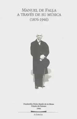 Manuel de Falla a Través de Su Música (1876-1946)