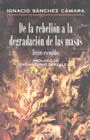 De la Rebelion a la Degradacion de las Masas