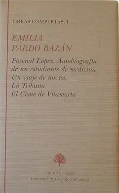 Obras Completas Emilia Pardo Bazán. Tomo I