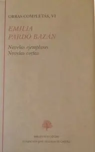 Obras Completas Emilia Pardo Bazán. Tomo Vi