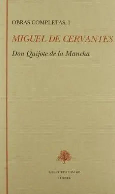 Obras Completas de Miguel de Cervantes. Tomos I-Iv.