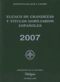 Elenco de Grandezas y Titulos Nobiliarios Españoles 2007