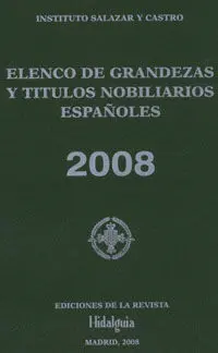 Elenco de Grandezas y Títulos Nobiliarios Españoles 2008