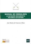 MANUAL DE CRONOLOGÍA : LA DATACIÓN DOCUMENTAL HISTÓRICA EN ESPAÑA