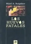 Los Huevos Fatales