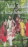 El Niño Jesús se Hizo Hombre, 2