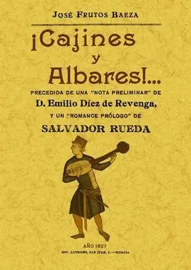 ¡Cajines y Albares! Romances Murcianos, Soflamas y Bandos.