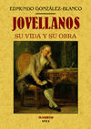 JOVELLANOS. SU VIDA Y SU OBRA