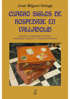 CUATRO SIGLOS DE HOSPEDAJE EN VALLADOLID