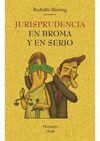 JURISPRUDENCIA EN BROMA EN SERIO
