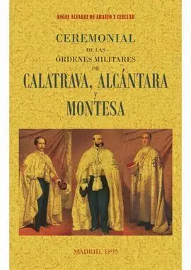 Ceremonial de las Órdenes Militares de Calatrava, Alcantara y Montesa