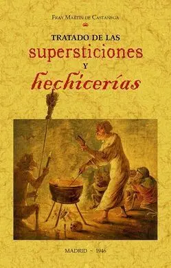 Tratado de las Supersticiones y Hechicerias