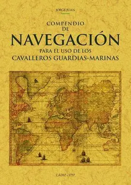 Compendio de Navegacion para el Uso de los Cavalleros Guardias-Marinas