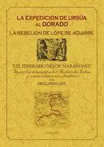 Expedicion de Ursua Al Dorado la Rebelion de Lope de Aguirre