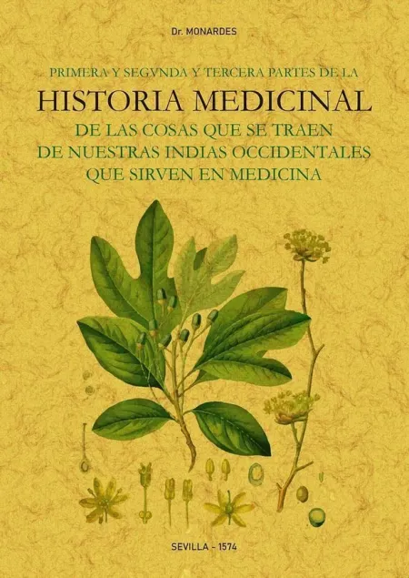 Primera y Segunda y Tercera Partes de la Historia Medicinal