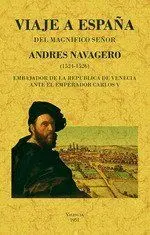 Viaje a España del Magnifico Señor Andres Navagero 1524-1526