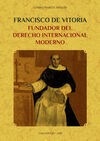 FRANCISCO DE VITORIA FUNDADOR DEL DERECHO INTERNACIONAL MODERNO