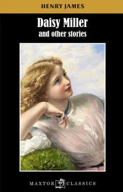 Daisy Miller And Other Stories