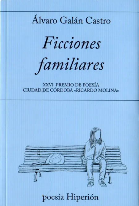 Ficciones Familiares. Xxvi Premio de Poesia Ciudad