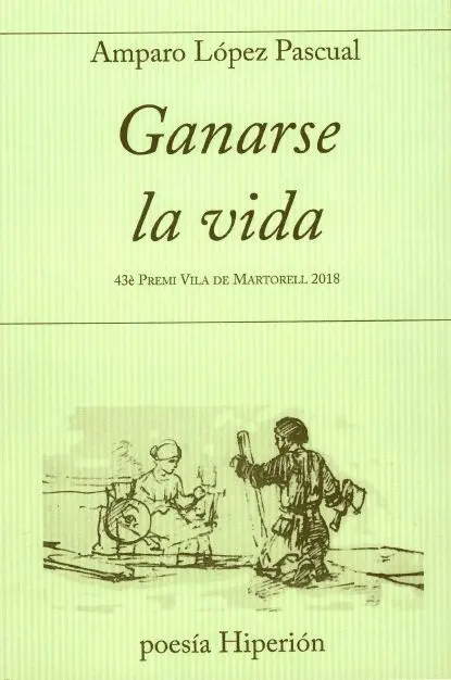 Ganarse la Vida. 43 Premi Vila de Martorell 2018