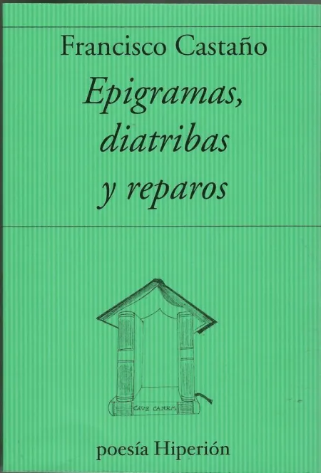Epigramas, Diatribas y Reparos