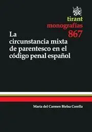 La Circunstancia Mixta de Parentesco en el Codigo Penal Español