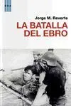 La Batalla del Ebro