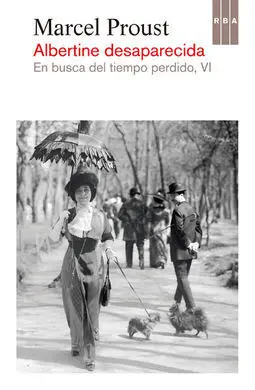 En Busca del Tiempo Perdido. Vi: Albertine Desaparecida