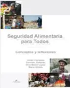 Seguridad Alimentaria para Todos. Conceptos y Reflexiones