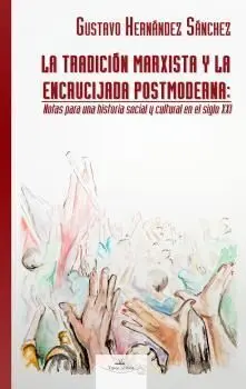 La Tradición Marxista y la Encrucijada Postmoderna