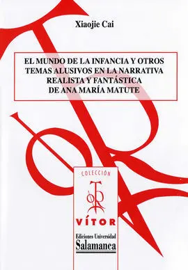El Mundo de la Infancia y Otros Temas Alusivos en la Narrativa Realista y Fantástica
