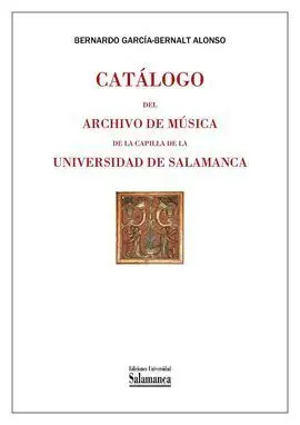 Catálogo del Archivo de Música de la Capilla de la Universidad de Salamanca