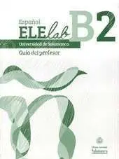 Español Ele Lab B2 - Guía del Profesor