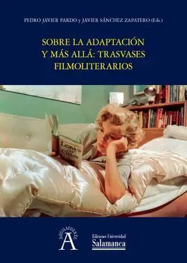 Sobre la Adaptación y Más Allá Trasvases Filmoliterarios