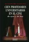 CIEN PROFESORES UNIVERSITARIOS EN EL CINE