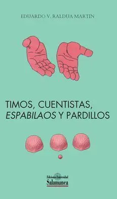 Timos, Cuentistas, Espabilaos y Pardillos