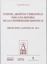 Fuentes, Archivos y Bibliotecas para una Historia de las Universidades Hispánica