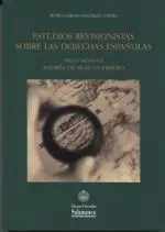 Estudios Revisionistas Sobre las Derechas Españolas