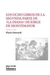 LOS OCHO LIBROS DE LA SEGVNDA PARTE DE «LA DIANA» DE JORGE DE MONTEMAYOR