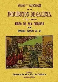Brujos y Astrologos de la Inquisicion de Galicia