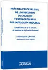Práctica Procesal Civil de los Recursos de Casación y Extraordinario por Infracc