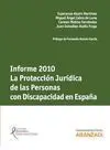 Informe 2011. La Protección Jurídica de las Personas con Discapacidad en España