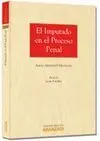 El Imputado en el Proceso Penal