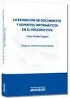 La Exhibición de Documentos y Soportes Informáticos en el Proceso Civil