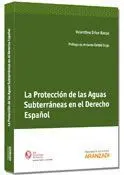 La Protección de las Aguas Subterráneas en el Derecho Español