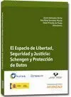 El Espacio de Libertad, Seguridad y Justicia: Schengen y Proteccion de Datos
