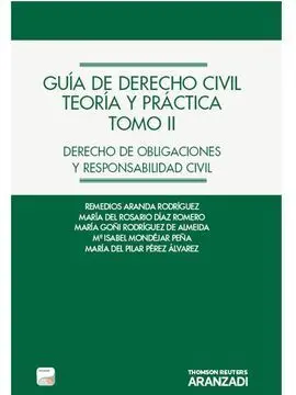 Guía de Derecho Civil. Teoría y Práctica (Tomo Ii) (Papel + E-Book) - Derecho de Obligaciones y Responsabilidad Civil