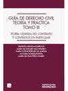 GUÍA DE DERECHO CIVIL. TEORÍA Y PRÁCTICA (TOMO III) (PAPEL + E-BOOK) - TEORÍA GE