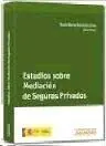 Estudios Sobre la Mediación de Seguros Privados (Papel)