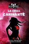 LA CHICA CAMINANTE